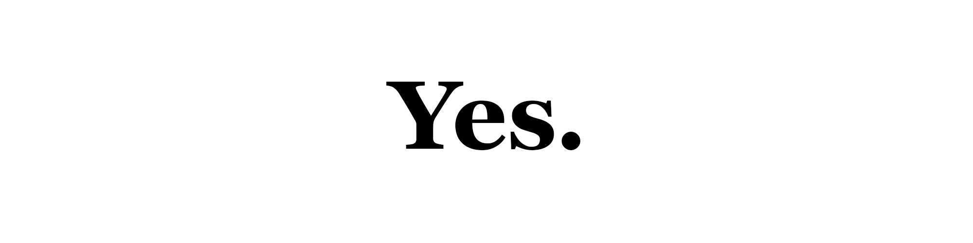 yes